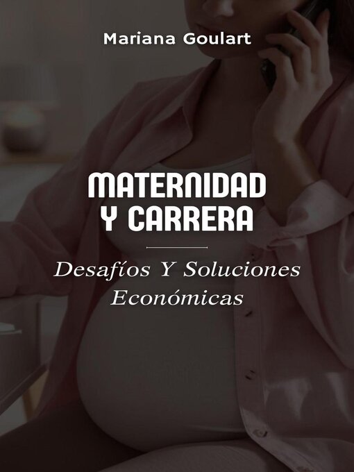 Title details for Maternidad Y Carrera by Mariana Goulart - Available